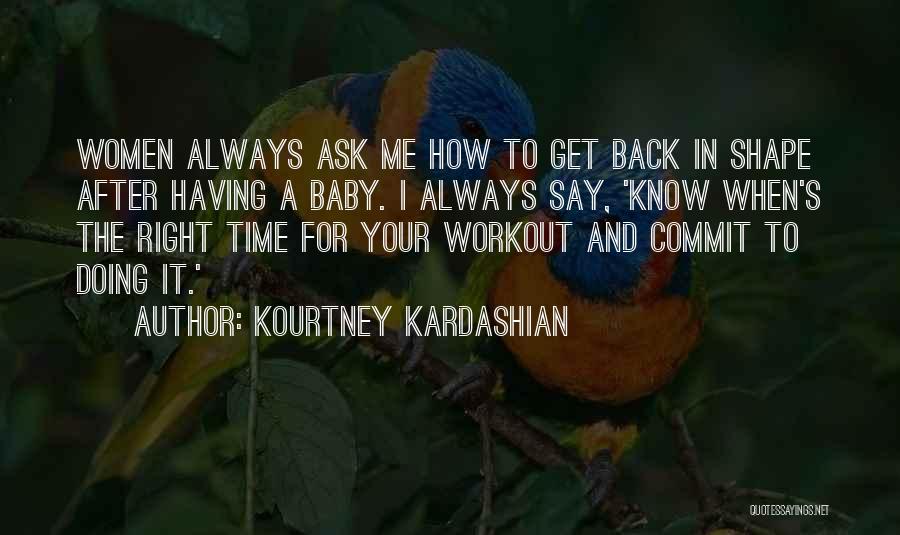 Kourtney Kardashian Quotes 2075027