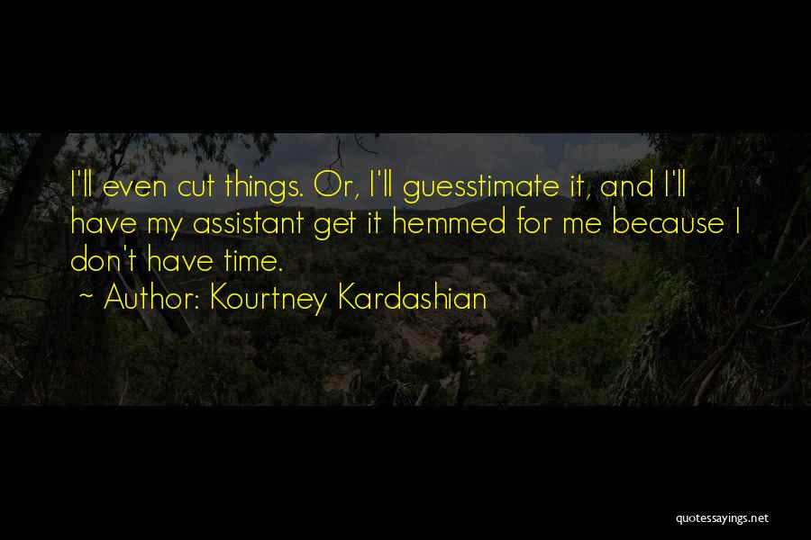 Kourtney Kardashian Quotes 2185580