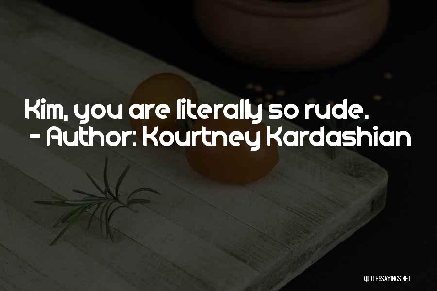 Kourtney Kardashian Quotes 283975