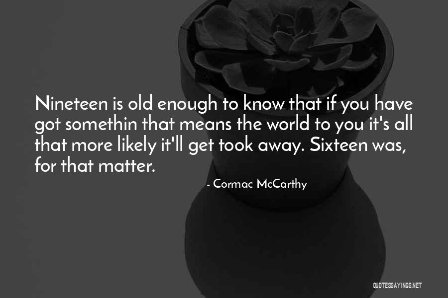 Koury Aviation Quotes By Cormac McCarthy Koury Aviation Quotes By Cormac McCarthy