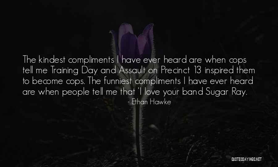 Kousek Kamene Quotes By Ethan Hawke Kousek Kamene Quotes By Ethan Hawke