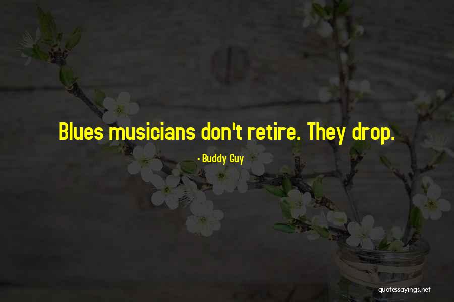 Koushirou One Piece Quotes By Buddy Guy Koushirou One Piece Quotes By Buddy Guy