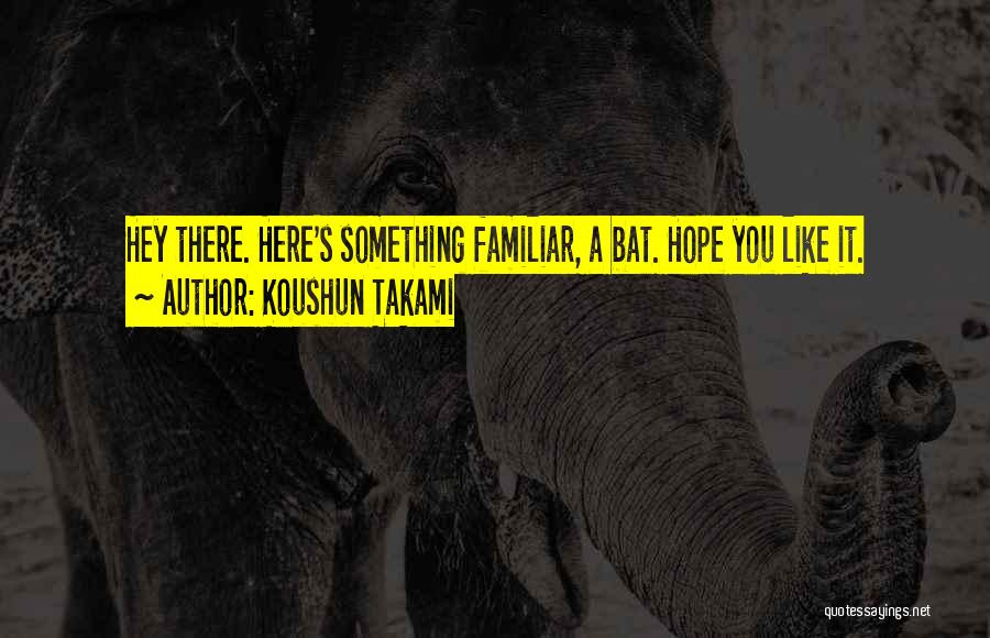 Koushun Takami Quotes 1165789