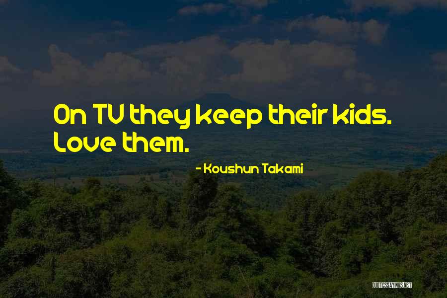 Koushun Takami Quotes 1221021 Koushun Takami Quotes 1221021