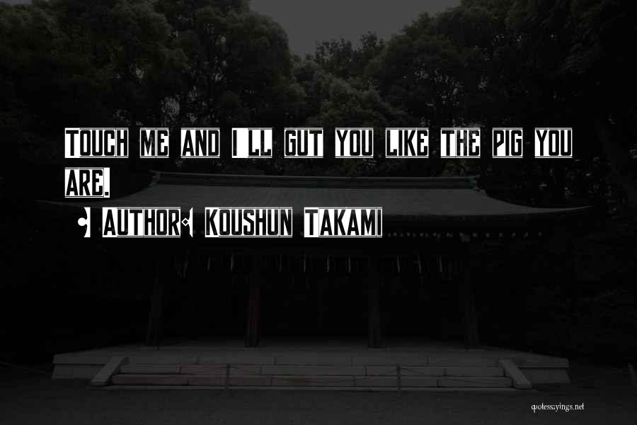 Koushun Takami Quotes 1416518