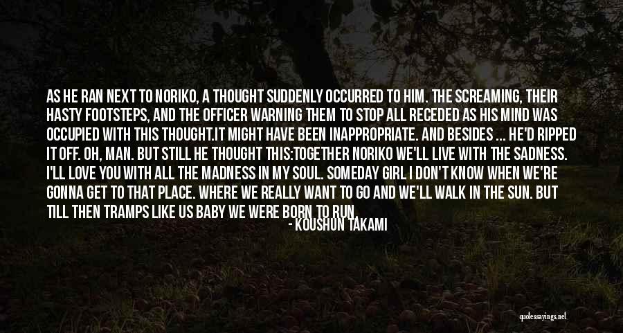 Koushun Takami Quotes 1676742 Koushun Takami Quotes 1676742