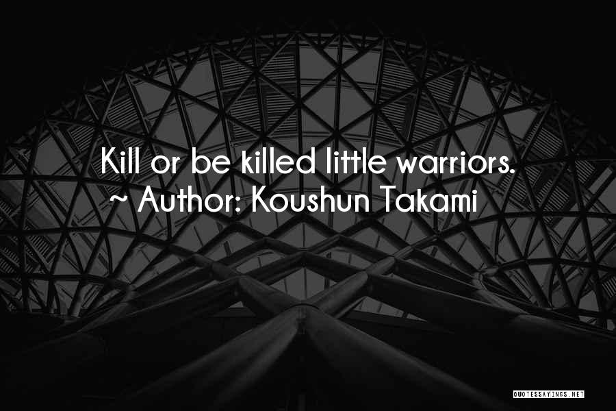 Koushun Takami Quotes 178732