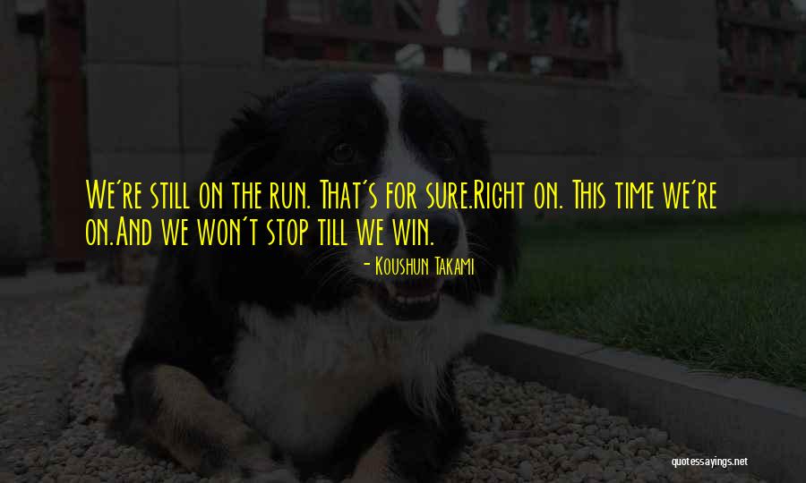 Koushun Takami Quotes 1898603 Koushun Takami Quotes 1898603