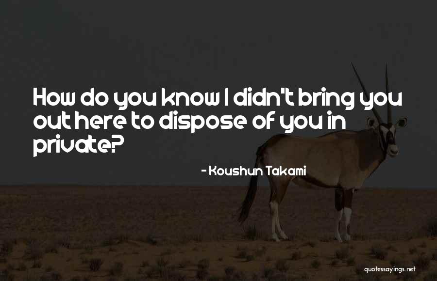 Koushun Takami Quotes 460844