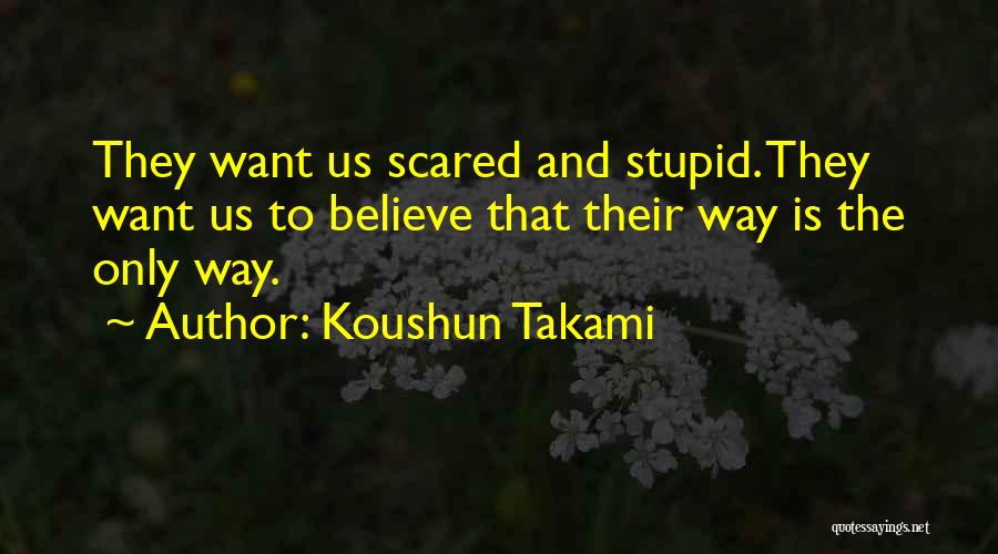 Koushun Takami Quotes 533239