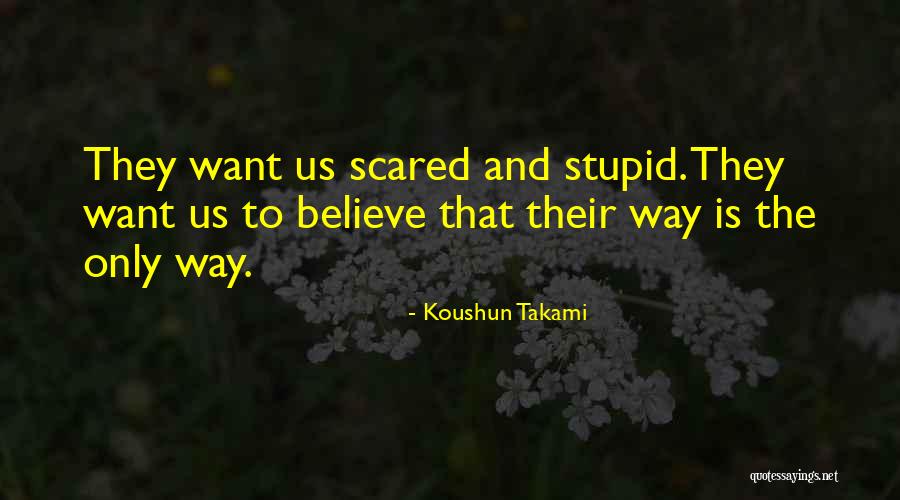 Koushun Takami Quotes 533239 Koushun Takami Quotes 533239