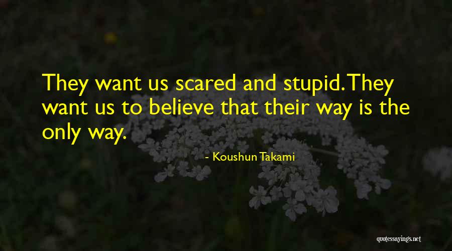 Koushun Takami Quotes 533239