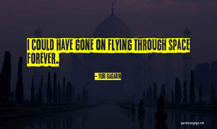 Kousta Foteh Quotes By Yuri Gagarin Kousta Foteh Quotes By Yuri Gagarin