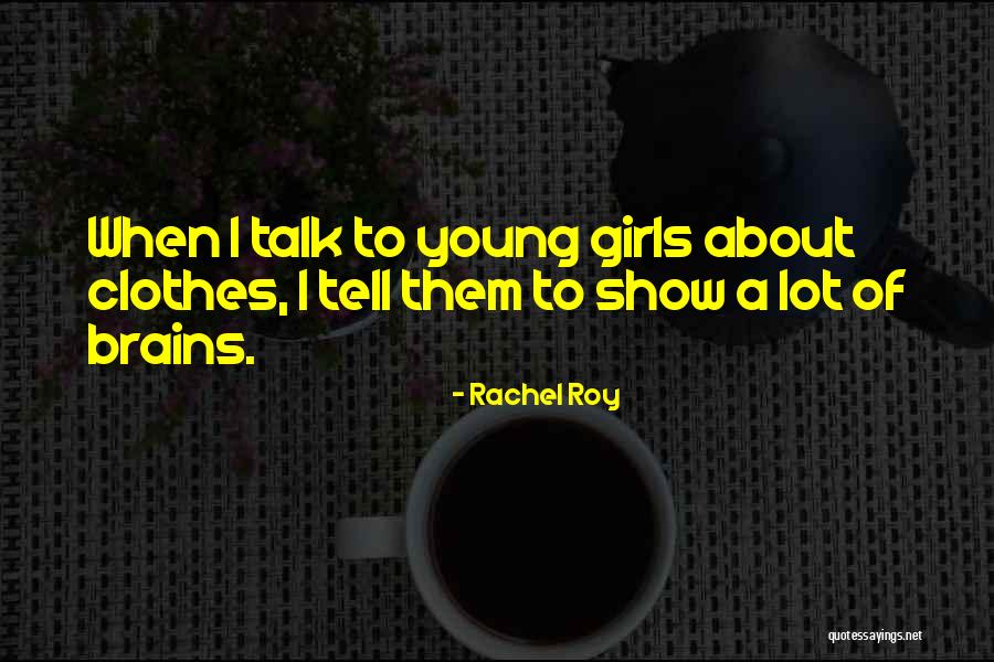Koutsioukis Quotes By Rachel Roy Koutsioukis Quotes By Rachel Roy