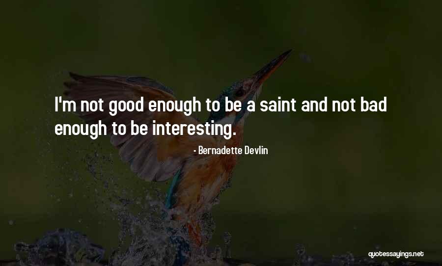 Kouwenhoven Quotes By Bernadette Devlin Kouwenhoven Quotes By Bernadette Devlin