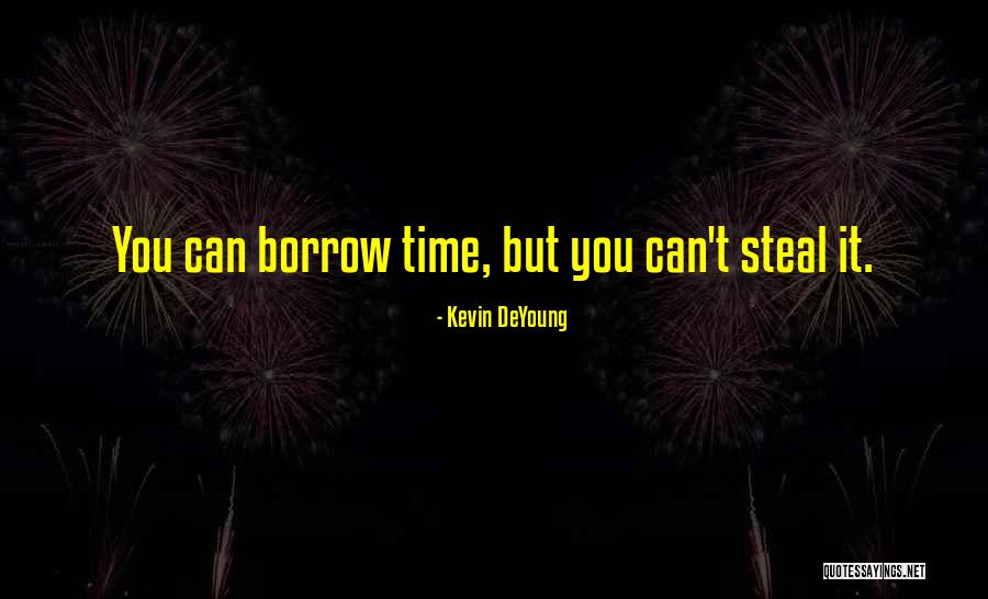 Kouwenhoven Quotes By Kevin DeYoung Kouwenhoven Quotes By Kevin DeYoung