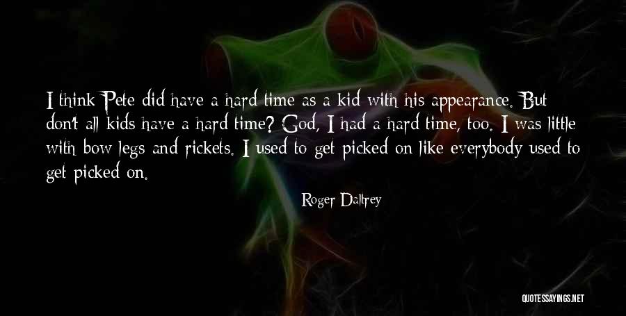 Kovalevskiy Quotes By Roger Daltrey