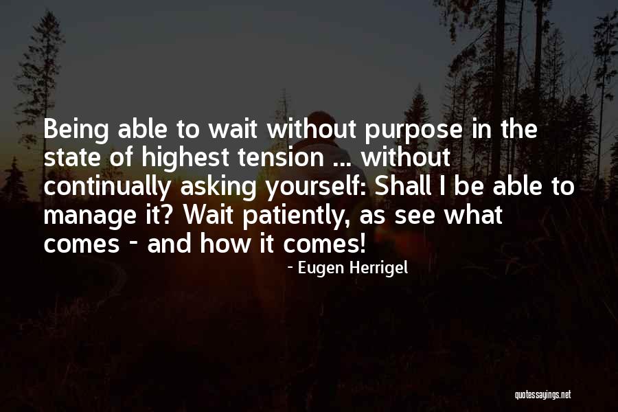 Kovariance Quotes By Eugen Herrigel Kovariance Quotes By Eugen Herrigel