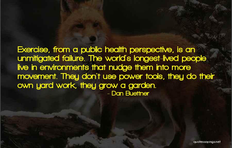 Kovotojai Quotes By Dan Buettner Kovotojai Quotes By Dan Buettner