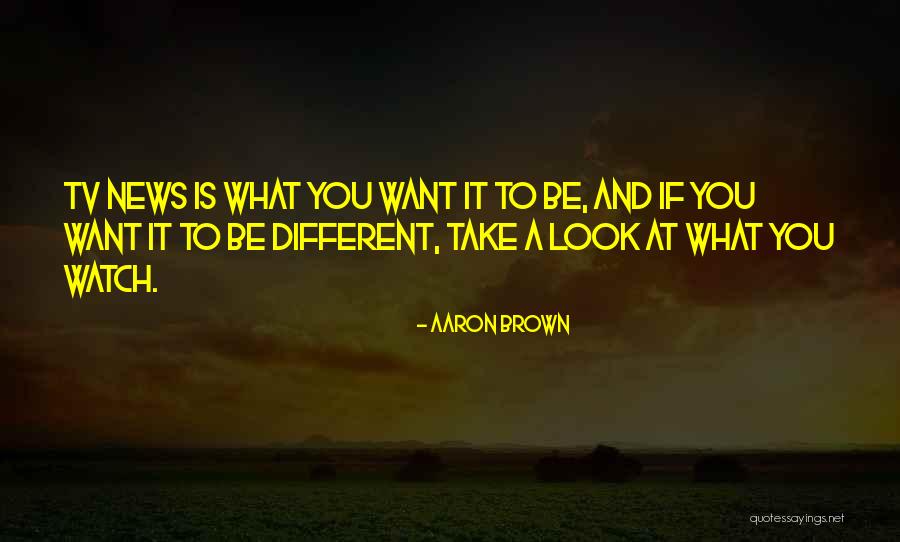 Kow Quotes By Aaron Brown Kow Quotes By Aaron Brown