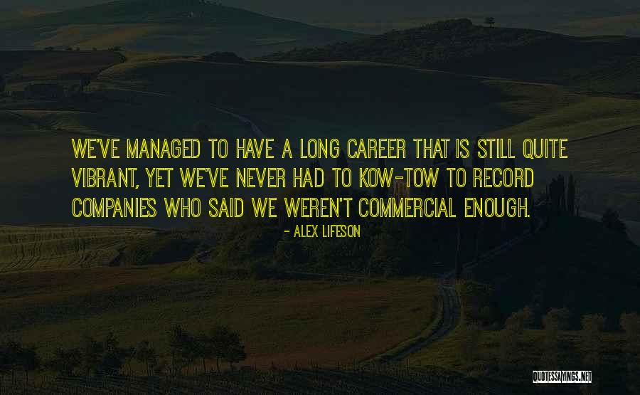 Kow Quotes By Alex Lifeson Kow Quotes By Alex Lifeson