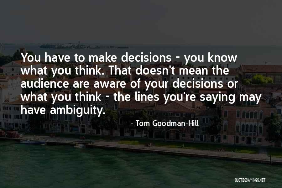 Kow Quotes By Tom Goodman-Hill Kow Quotes By Tom Goodman-Hill