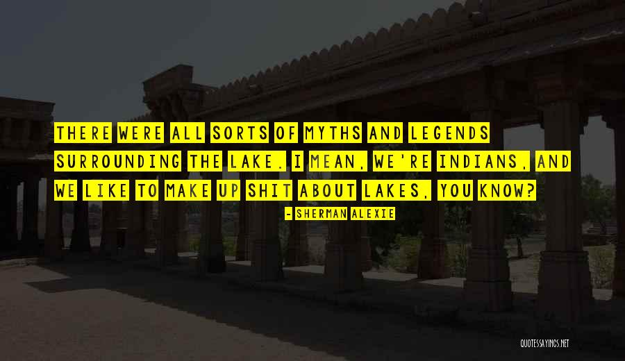 Kowalolohat Quotes By Sherman Alexie Kowalolohat Quotes By Sherman Alexie