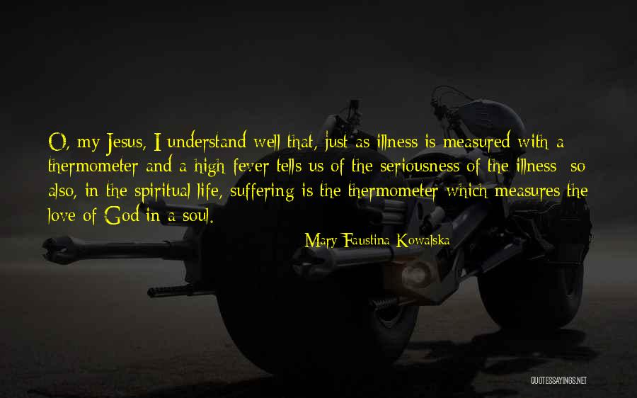 Kowalska And Jesus Quotes By Mary Faustina Kowalska Kowalska And Jesus Quotes By Mary Faustina Kowalska