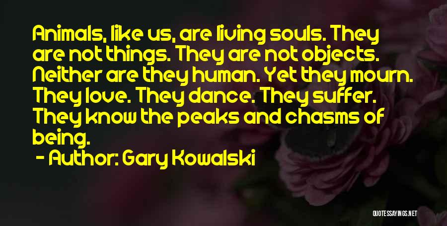 Kowalski Quotes By Gary Kowalski