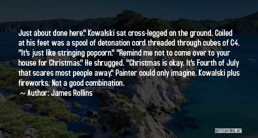 Kowalski Quotes By James Rollins