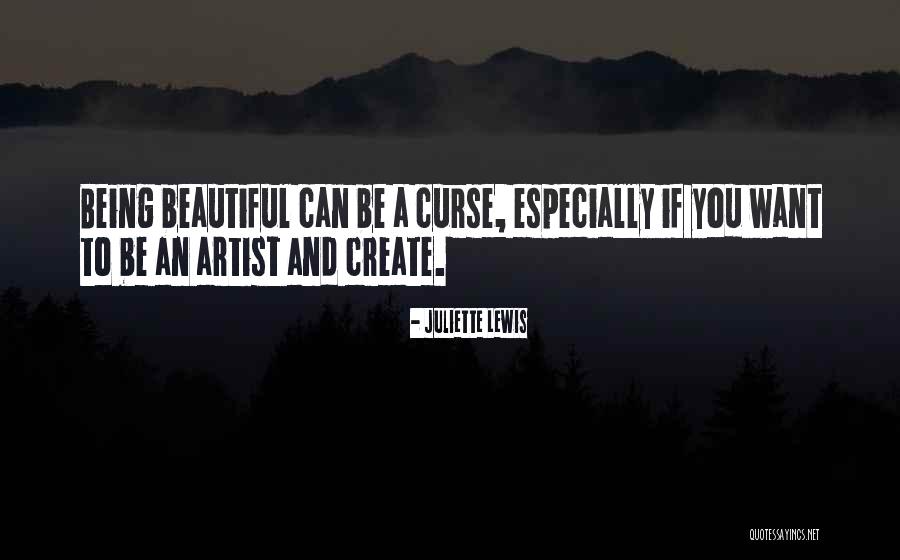 Kowan Quotes By Juliette Lewis