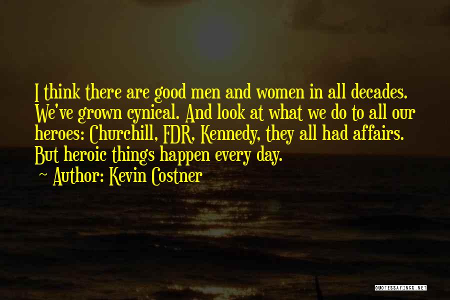 Kowan Quotes By Kevin Costner