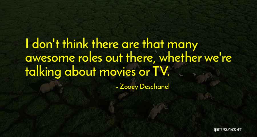 Kowan Quotes By Zooey Deschanel