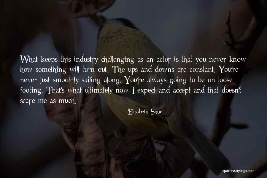 Kowna Quotes By Elisabeth Shue Kowna Quotes By Elisabeth Shue