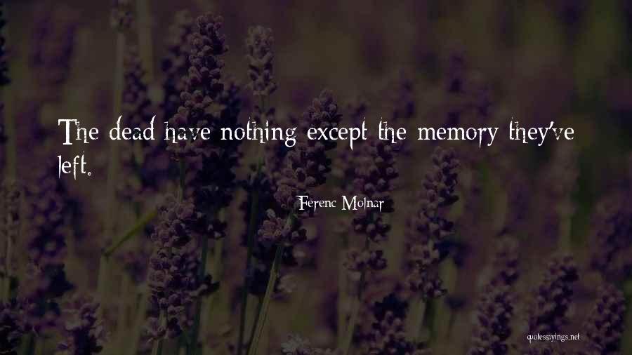 Kowski Guns Quotes By Ferenc Molnar Kowski Guns Quotes By Ferenc Molnar