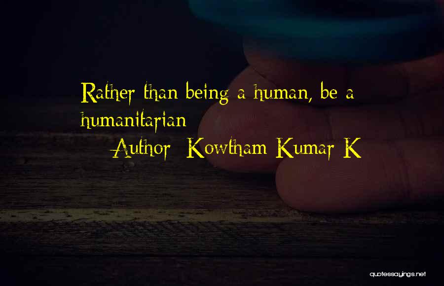 Kowtham Kumar K Quotes 1832797