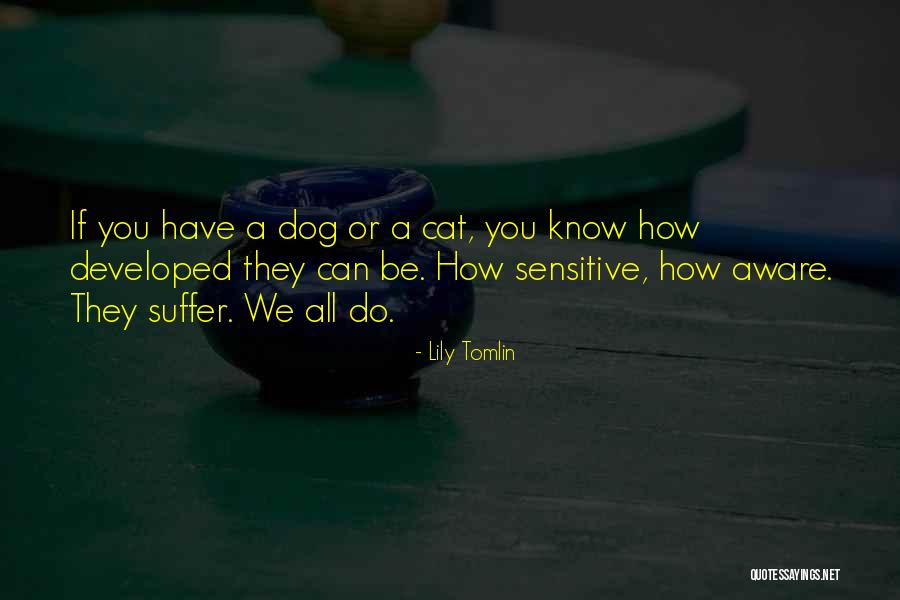 Koyuculukta Quotes By Lily Tomlin Koyuculukta Quotes By Lily Tomlin