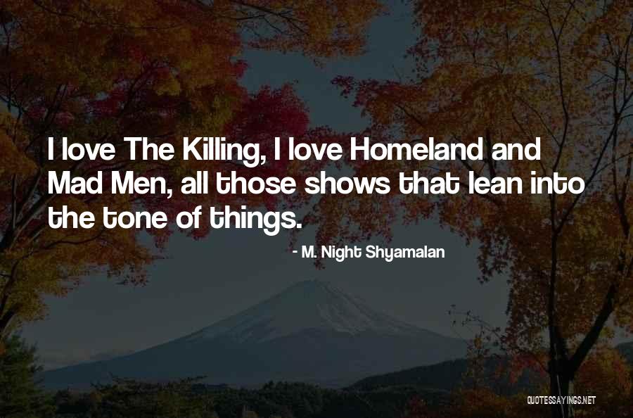 Kozak Orthodontics Quotes By M. Night Shyamalan Kozak Orthodontics Quotes By M. Night Shyamalan