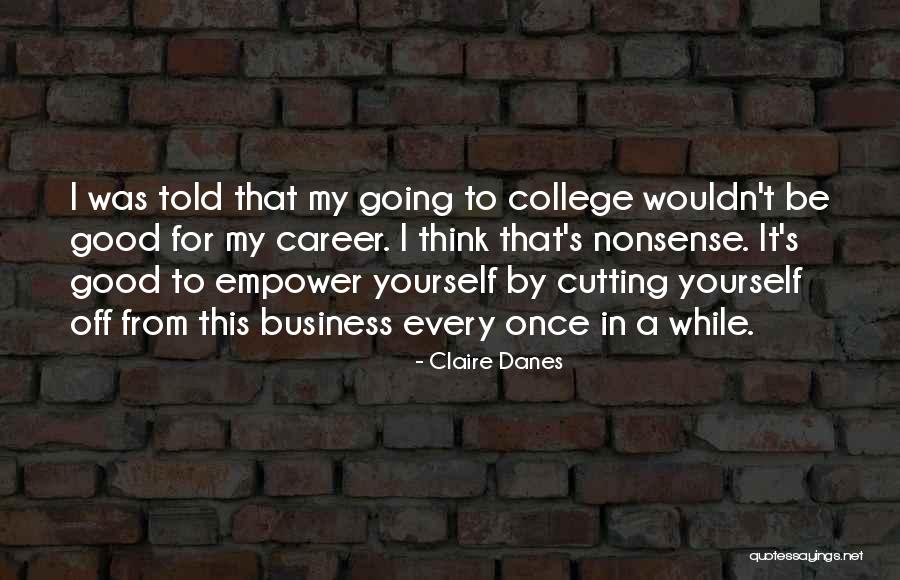 Kozakura Sashimono Quotes By Claire Danes Kozakura Sashimono Quotes By Claire Danes