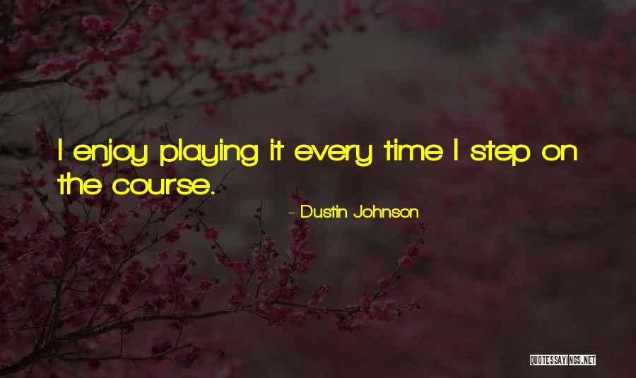 Koziya Quotes By Dustin Johnson Koziya Quotes By Dustin Johnson