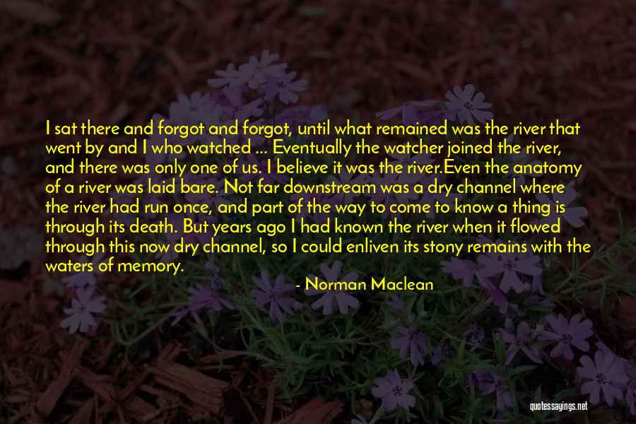 Kozlovac Quotes By Norman Maclean Kozlovac Quotes By Norman Maclean