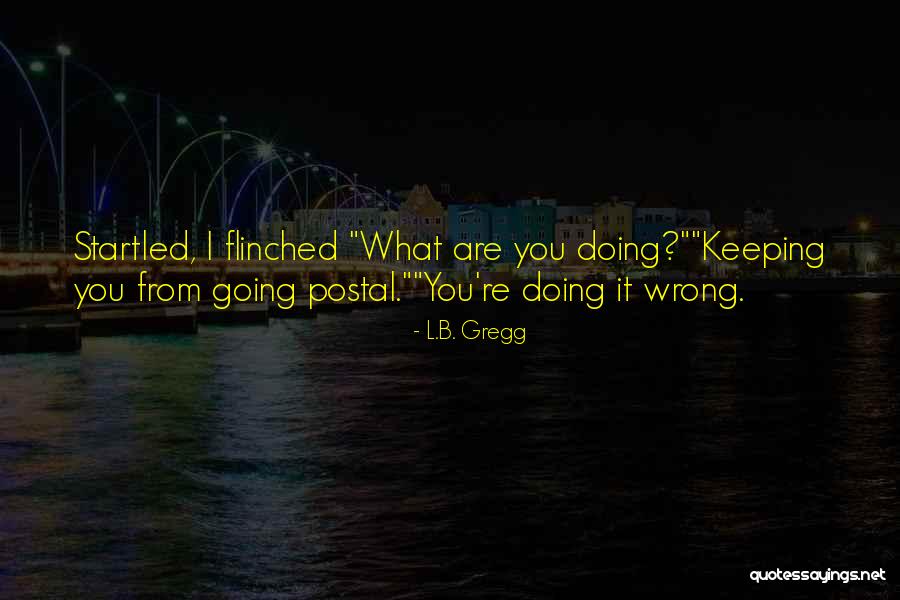 Kozlovice Quotes By L.B. Gregg Kozlovice Quotes By L.B. Gregg