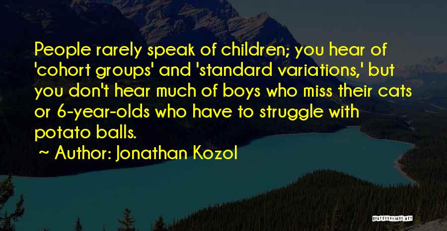 Kozol Quotes By Jonathan Kozol