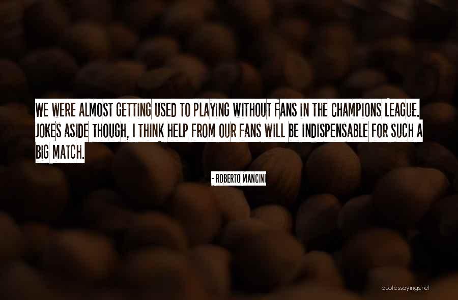 Kozyrev And His Machine Quotes By Roberto Mancini Kozyrev And His Machine Quotes By Roberto Mancini