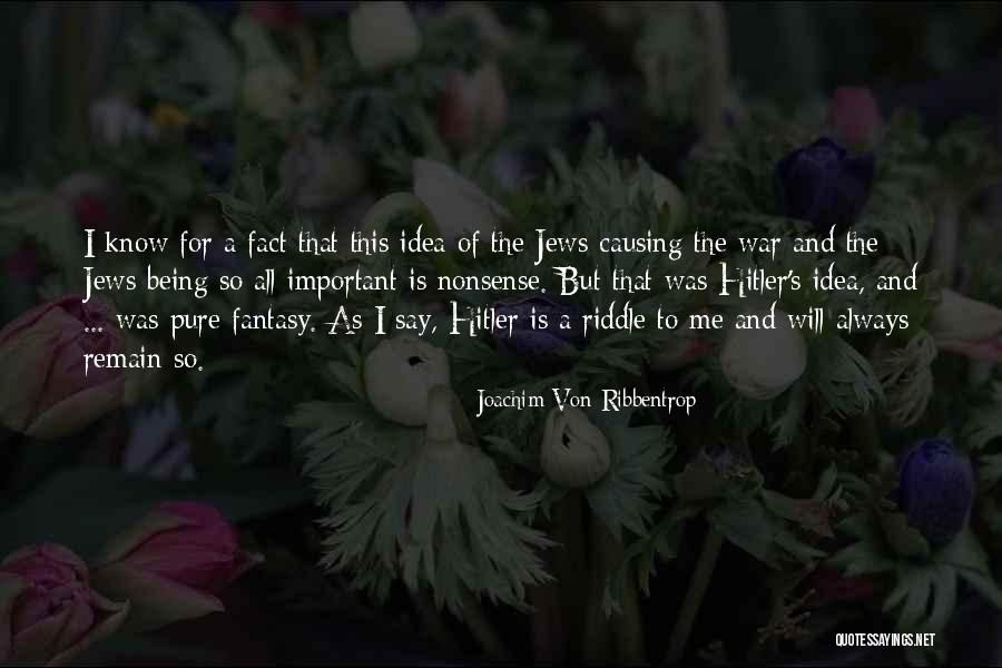 Kpbeauty17 Quotes By Joachim Von Ribbentrop Kpbeauty17 Quotes By Joachim Von Ribbentrop