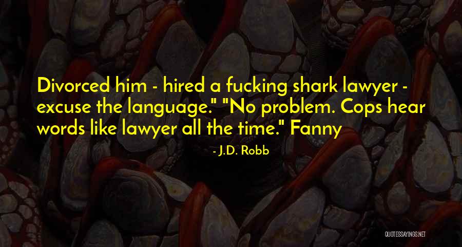 Kpei Adalah Quotes By J.D. Robb Kpei Adalah Quotes By J.D. Robb