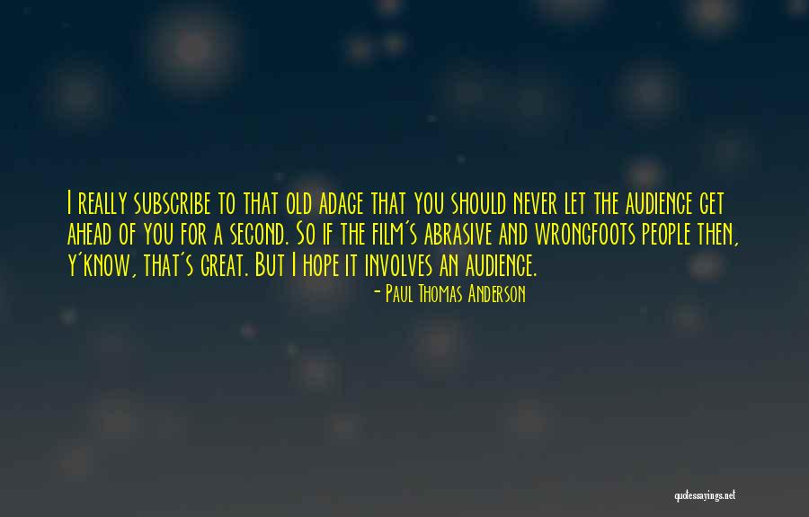 Kpk Psc Quotes By Paul Thomas Anderson Kpk Psc Quotes By Paul Thomas Anderson