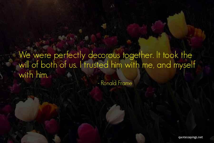 Kr Ek Pr Ve Ek Quotes By Ronald Frame Kr Ek Pr Ve Ek Quotes By Ronald Frame