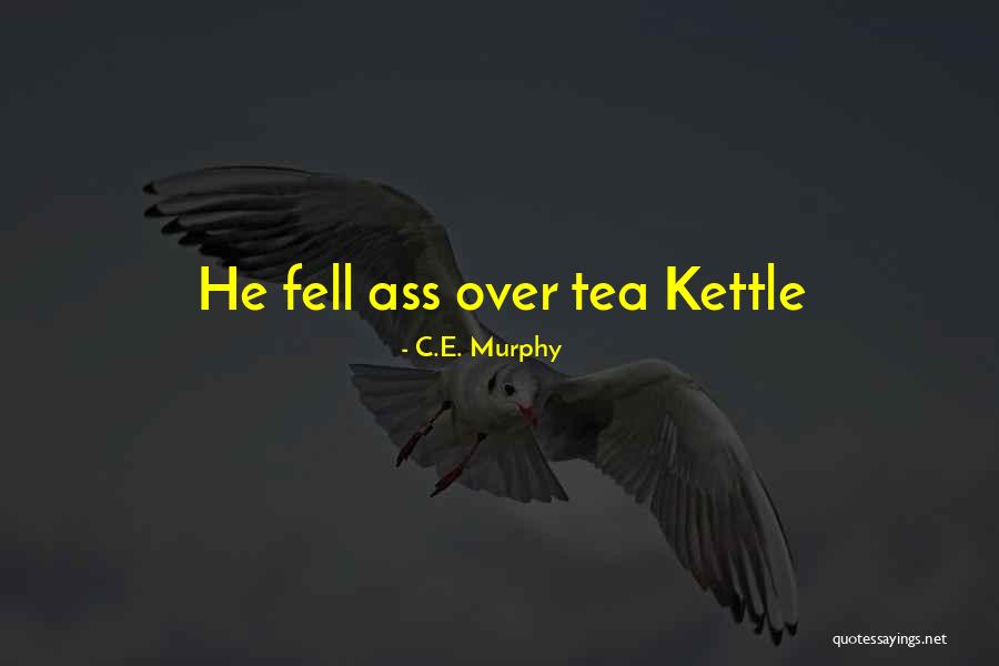 Kr Kayak Quotes By C.E. Murphy Kr Kayak Quotes By C.E. Murphy
