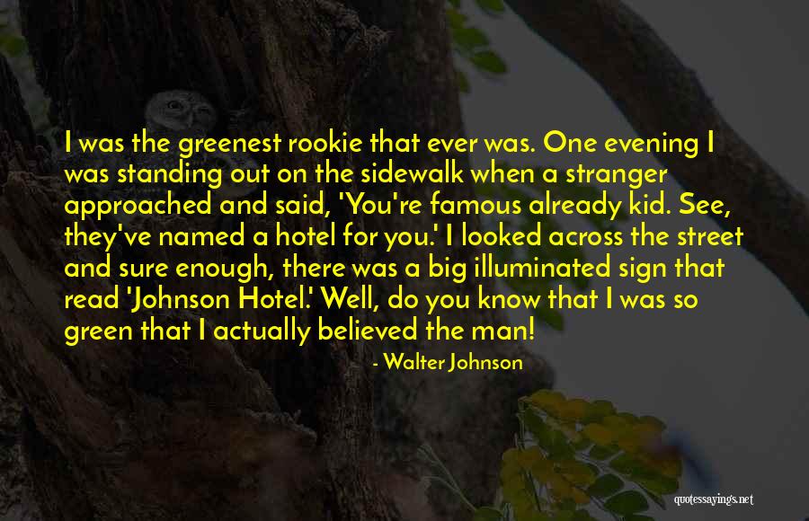 Kr Quotes By Walter Johnson Kr Quotes By Walter Johnson